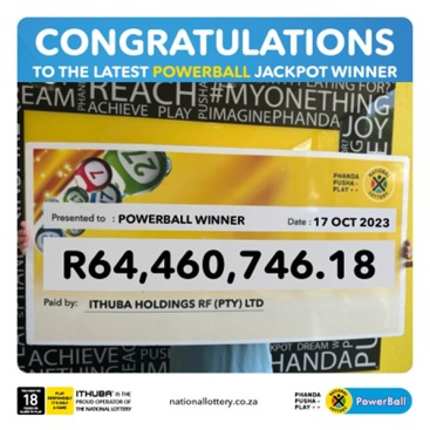 ITHUBA ANNOUNCES SECOND OF TWO POWERBALL JACKPOT WINNERS HAS COME FORWARD TO CLAIM OVER R64 MILLION 